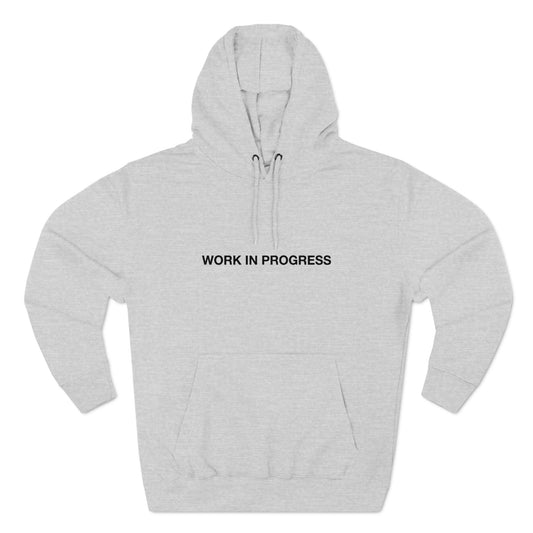 Work In Progress Hoodie