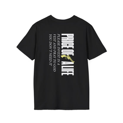 Price Of A Life T-Shirt