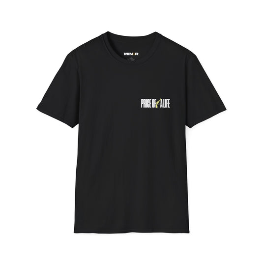 Price Of A Life T-Shirt